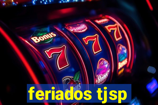 feriados tjsp